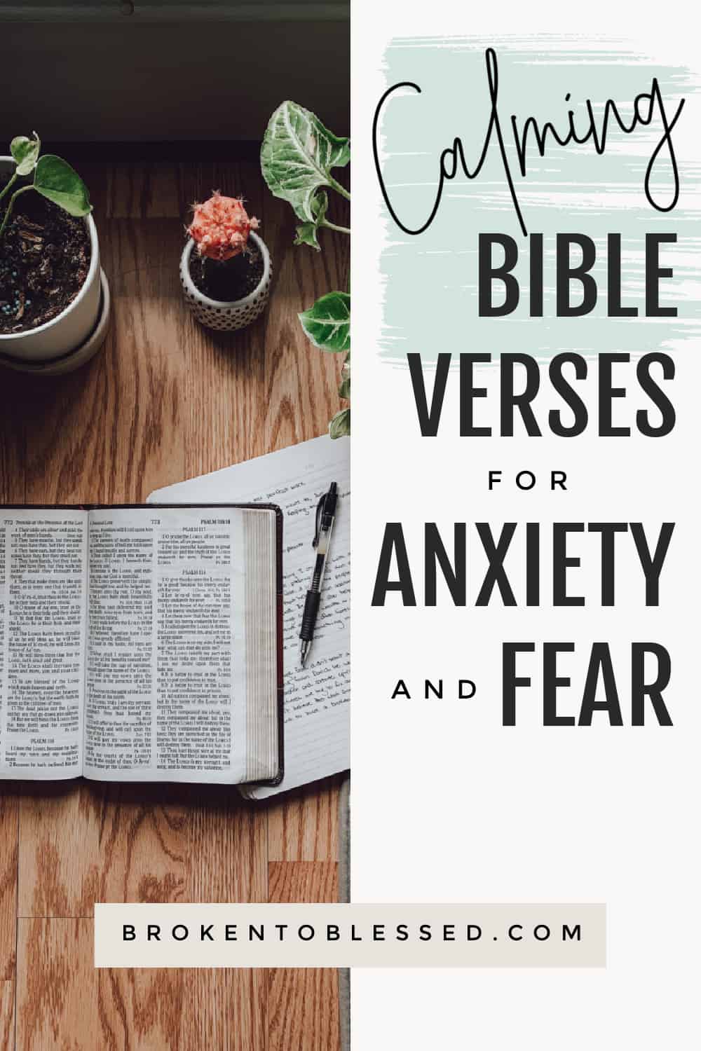 Pinterest image with pictures of a bible, plants, and text | Bible Verses for Anxiety and Fear