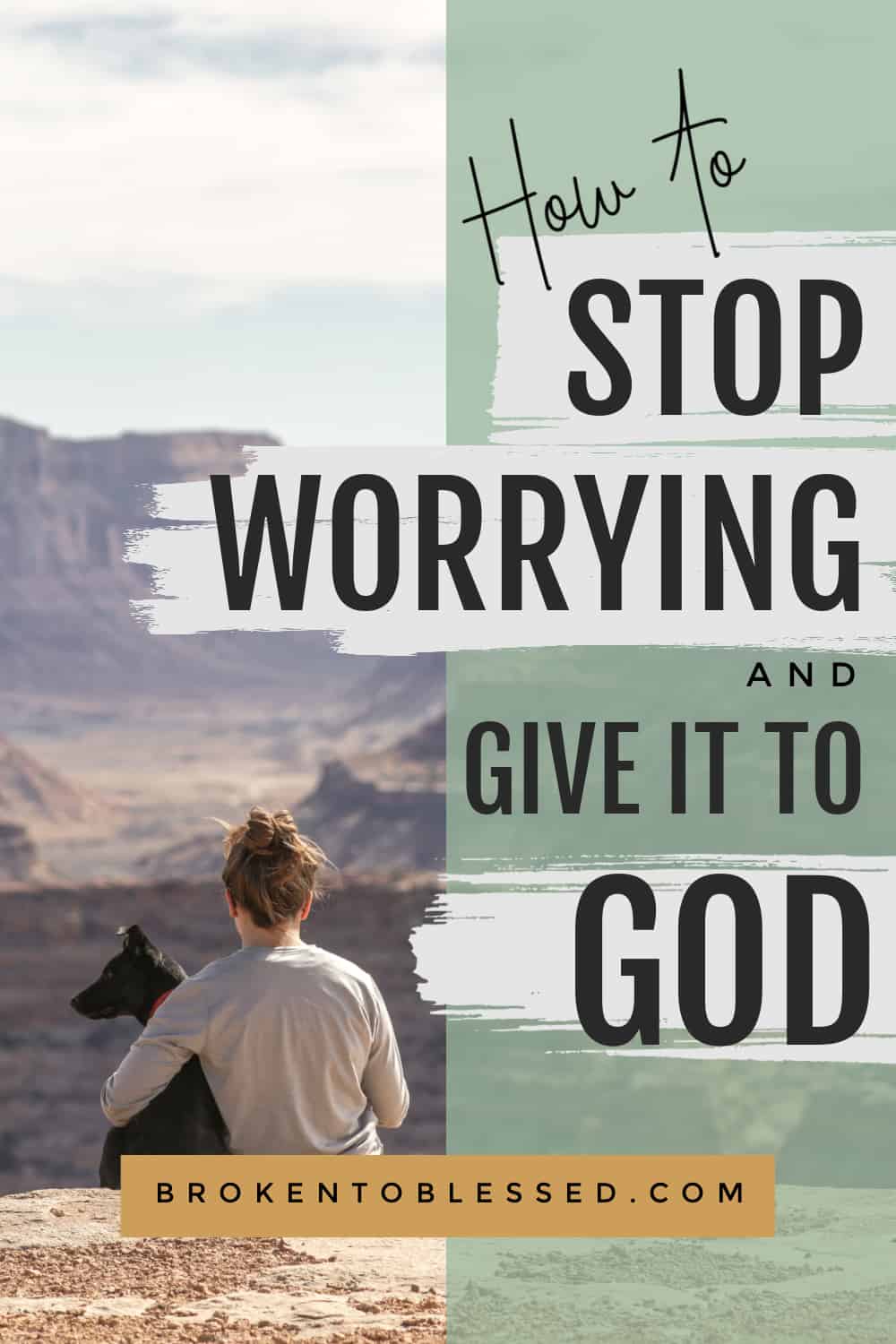 How to stop worrying and give your worries to god Pinterest image 