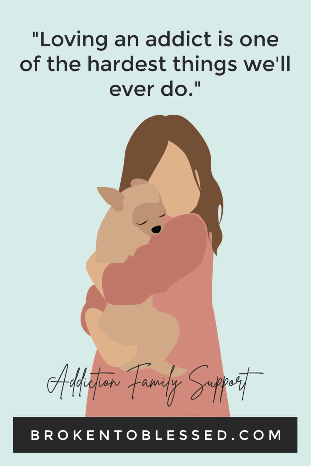 "Loving an addict is one of the hardest things we'll ever do." | how to love an addict, addiction family support 